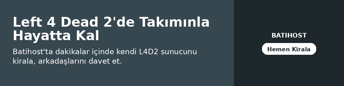 Left 4 Dead 2'de Takımınla Hayatta Kal